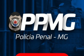 Saiu o Edital da Polícia Penal MG 2021